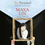 She Persisted: Maya Lin, Grace Lin