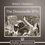 The Demoiselle D'Ys, Robert W. Chambers
