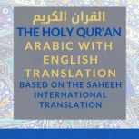 The Holy Qur'an [Arabic with English Translation] Vol 2: Chapters 10 - 29 [Saheeh International Translation]