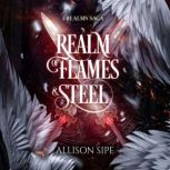 Realm of Flames & Steel, Allison Sipe