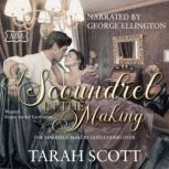A Scoundrel in the Making The Marriage Maker Goes Undercover, Tarah Scott