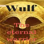 Wulf the Eternal Warrior Reborn Through Time