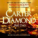 Carter Diamond 2, Ashley & JaQuavis