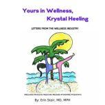 Yours In Wellness, Krystal Heeling Letters From the Wellness Industry