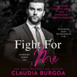 Fight For Me, Claudia Burgoa