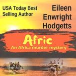 Afric An Africa Murder Mystery, Eileen Enwright Hodgetts
