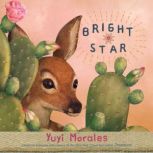Bright Star, Yuyi Morales