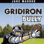 Gridiron Bully, Jake Maddox