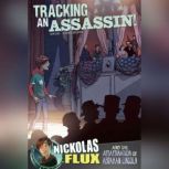 Tracking an Assassin! Nickolas Flux and the Assassination of Abraham Lincoln, Nel Yomtov