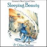 Sleeping Beauty & Other Stories Granna's Best Loved Tales, Anna Gammond