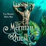 The Merman's Quest A Steamy Mythology Romance, Tamsin Ley