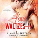 Love Waltzes In, Alana Albertson