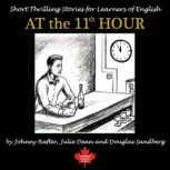 At the 11th Hour Twenty-one ESL Stories You Will Really Enjoy