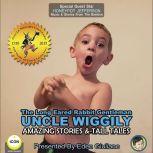 The Long Eared Rabbit Gentleman Uncle Wiggily - Amazing Stories & Tall Tales, Howard R. Garis