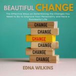 Beautiful Change, Edna Wilkins