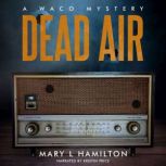 Dead Air A Waco Mystery, Mary L. Hamilton