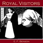 Royal Visitors, E. F. Benson