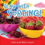 Play with Sorting! Little World Math Concepts
