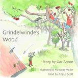 Grindelwinde's Wood, Gaz Anson