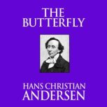 The Butterfly, Hans Christian Andersen
