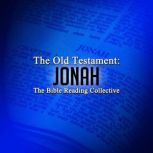 The Old Testament: Jonah, Multiple Authors