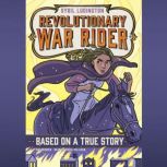 Sybil Ludington: Revolutionary War Rider, E. F. Abbott