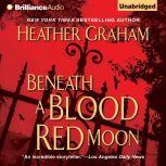 Beneath a Blood Red Moon, Heather Graham