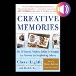 Creative Memories: The 10 Timeless Principles Behind the Company that Pioneered the Scrapbooking Industry, Heidi L. Everett