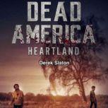 Dead America: Heartland, Derek Slaton