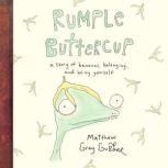 Rumple Buttercup: A Story of Bananas, Belonging, and Being Yourself, Matthew Gray Gubler