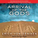 Arrival of the Gods Revealing the Alien Landing Sites of Nazca, Erich von Daniken