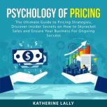 Psychology of Pricing, Katherine Lally