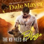 Blaze Book 4 of The K9 Files, Dale Mayer
