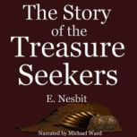 The Story of the Treasure Seekers, E Nesbit