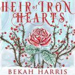 Heir of Iron Hearts, Bekah Harris