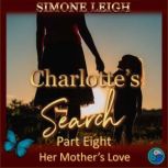 Her Mother's Love A BDSM, Menage, Erotic Romance and Thriller, Simone Leigh