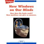 New Windows on Our Minds How does the brain work? New machines can give us answers., C.W. Dingman