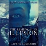 Remedy Files, The: Illusion, Lauren Eckhardt