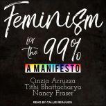 Feminism for the 99%, Cinzia Arruzza