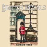 British Royals, Raphael Terra
