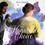 The Honorable Choice, M.A. Nichols