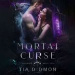 Mortal Curse, Tia Didmon