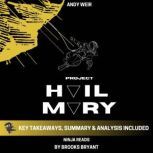 Summary: Project Hail Mary by Andy Weir: Key Takeaways, Summary and Analysis