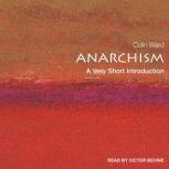 Anarchism A Very Short Introduction, Colin Ward