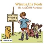Winnie the Pooh and the North Pole Adventure, A.A. Milne