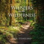 Whispers in the Wilderness, Erik Stensland