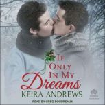 If Only in My Dreams, Keira Andrews
