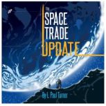 The Space Trade Update, L Paul Turner