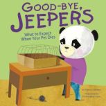 Good-bye, Jeepers What to Expect When Your Pet Dies, Nancy Loewen