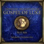 Expository Thoughts on the Gospel of Luke, J.C. Ryle